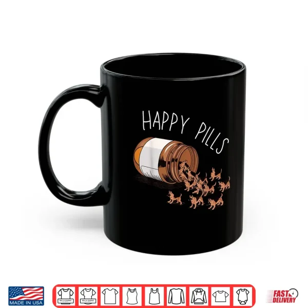 Mug Happy Pills German Shepherd Dog Lovers Shirt
