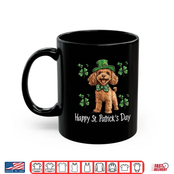 Mug Happy St. Patricks Day Cute Irish Poodle Dog Lover Shamrock Shirt