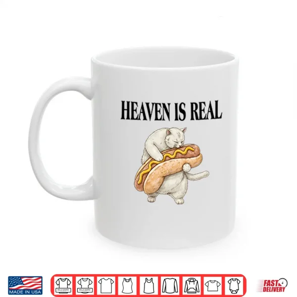 Mug Heaven Is Real Hot Dog Shirt