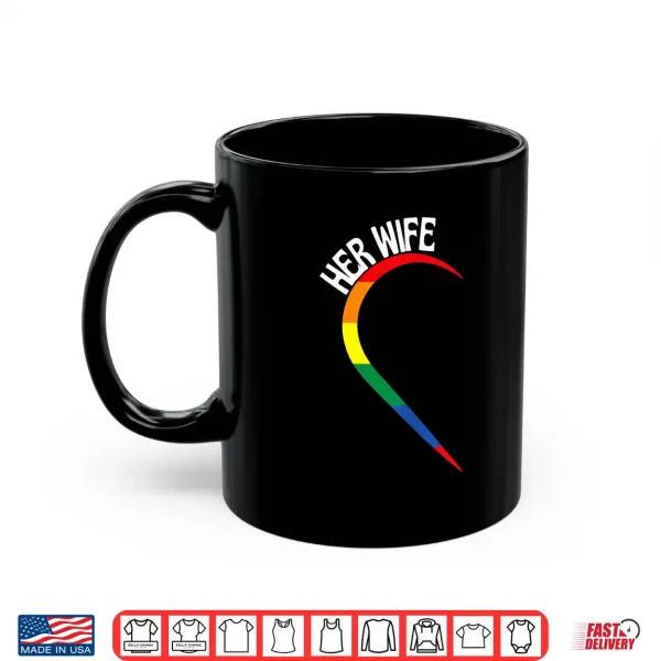 Mug Her Wife Matching Lesbian Couples Matching LGBT Couple Women Shirt