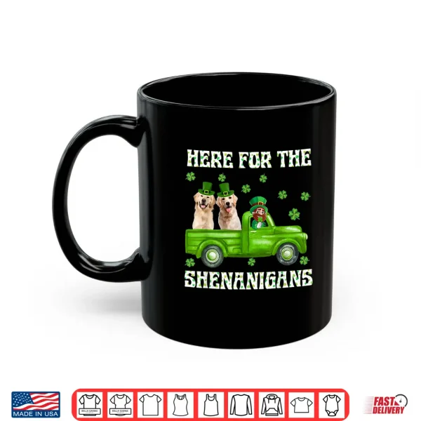 Mug Here For The Shenanigans Golden Retriever St Patricks Day Shirt