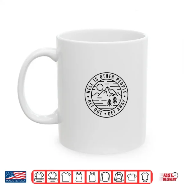 Mug Hiking Backpacking Hell Is Other People Funny Camping Shirt
