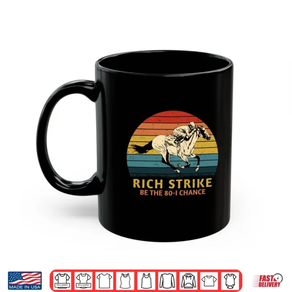 Mug Horse Racing Rich Strike Be The 80 1 Chance Derby Winner Shirt