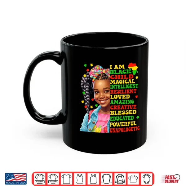 Mug I Am Black Child American African Pride for Juneteenth kids Shirt