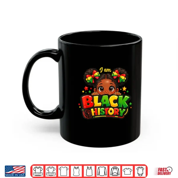 Mug I Am Black History Month Melanin African Pride Afro Girl Kid Shirt