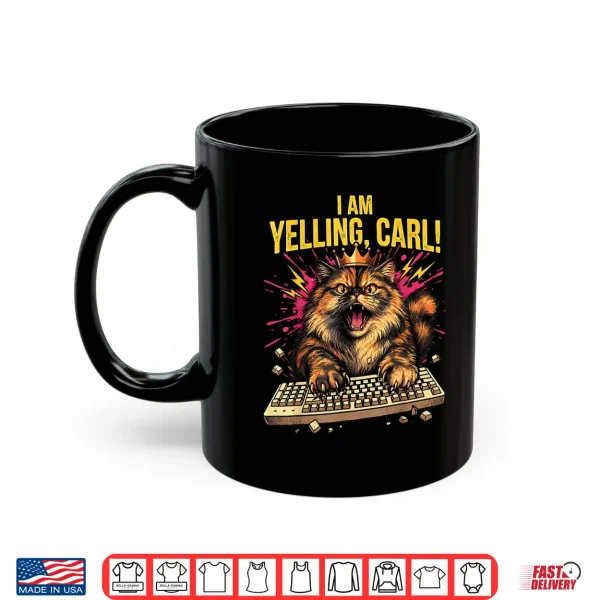 Mug I Am Yelling Carl Funny Donut Cat Meme Viral Humor Quote Shirt