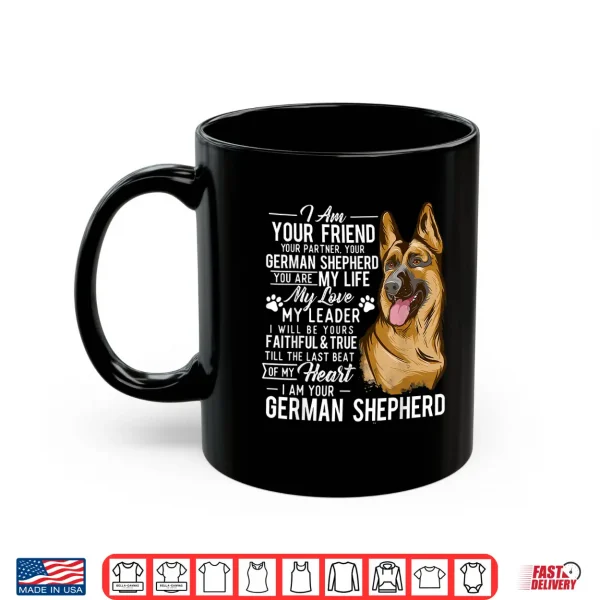 Mug I Am Your German Shepherd Dog Lover Canine Pet Breeder Shirt