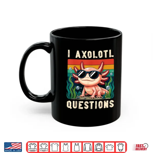 Mug I Axolotl Questions Adults Youth Kids Retro Axolotl Shirt