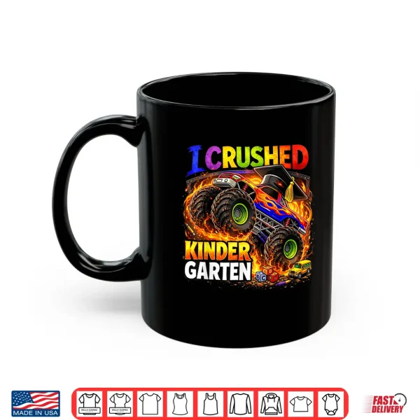 Mug I Crushed Kindergarten Monster Truck Graduation Kids Boys Shirt
