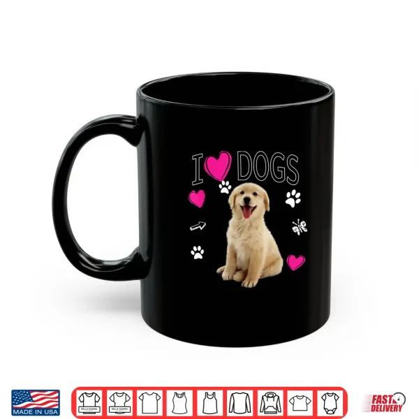 Mug I Love Dogs Shirt Golden Labrador retriever t shirt