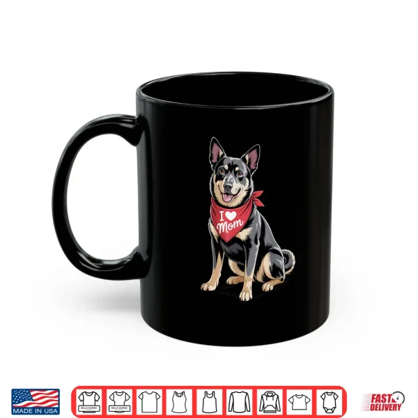 Mug I Love Mom Australian Kelpie Lover Dog Mothers Day Shirt