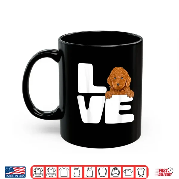 Mug I Love My Brown Poodle Dog Lover Shirt