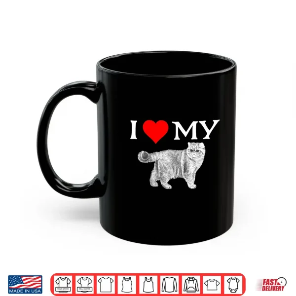 Mug I Love My Exotic Shorthair Cat Shirt Great Gift