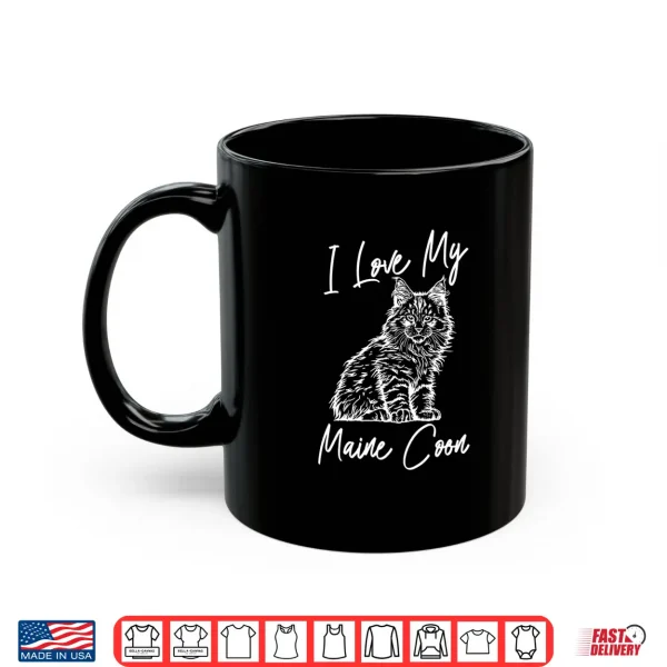 Mug I Love My Maine Coon Cat Maine Coon Shirt