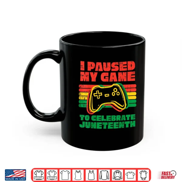 I Paused My Game To Celebrate Juneteenth Black Kids Boys Men Shirt 3 Mug I Paused My Game To Celebrate Juneteenth Black Kids Boys Men Shirt