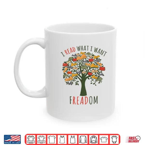 Mug I Read What I Want Banned Books Librarian Nerd Bookworms Shirt