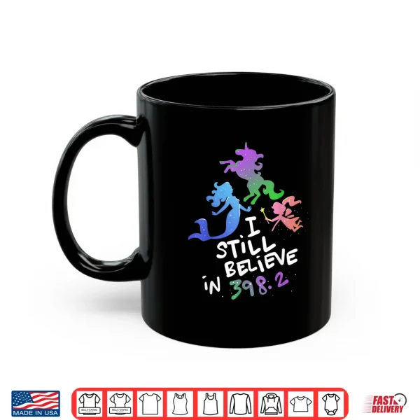 Mug I Still Believe In 398.2 Book Lover and Bibliophile Shirt