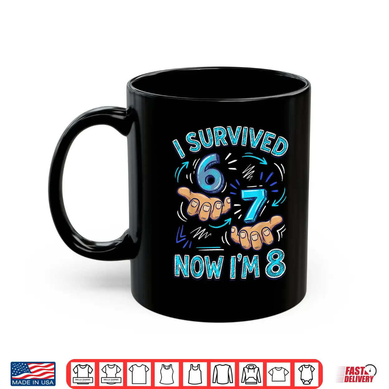 I Survived 6 7 Now I’M 8 8Th Birthday Boys Shirt I Survived 6 7 Now I’M 8 8Th Birthday Boys Shirt