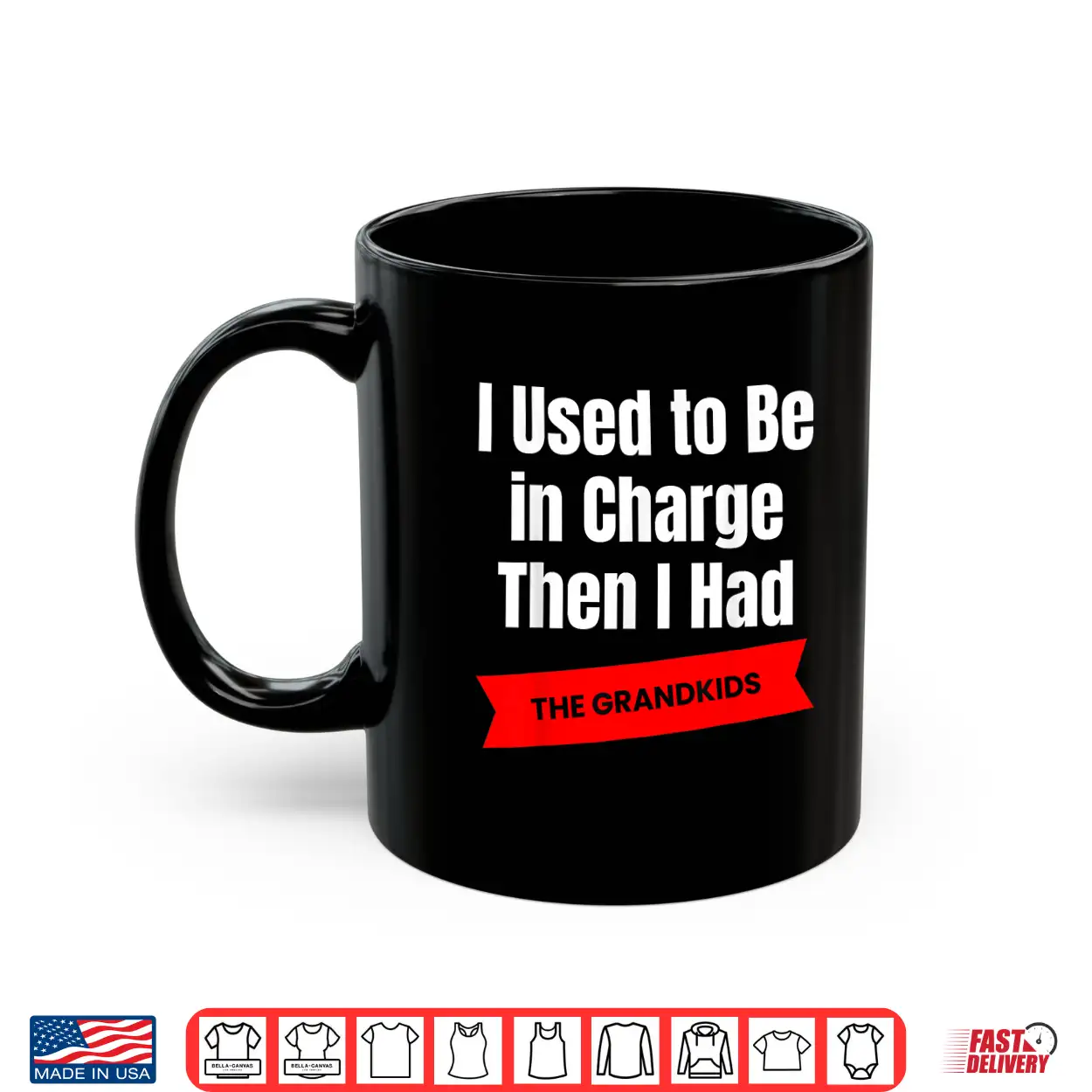 I Used To Be In Charge Then I Had A The Grandkids Comedy Shirt I Used To Be In Charge Then I Had A The Grandkids Comedy Shirt