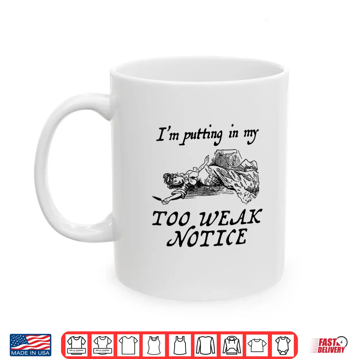 I Am Putting In My Too Weak Notice Shirt I Am Putting In My Too Weak Notice Shirt