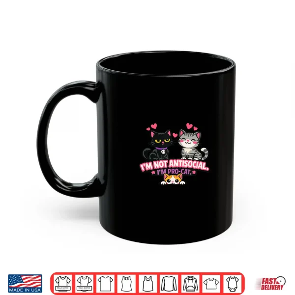 Mug I am not Antisocial Im Pro Cat Shirt