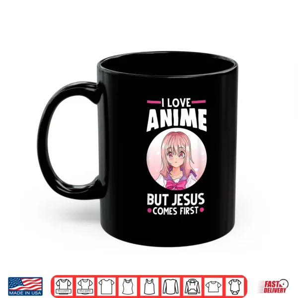 Mug I love Anime but Jesus comes first Anime Shirt