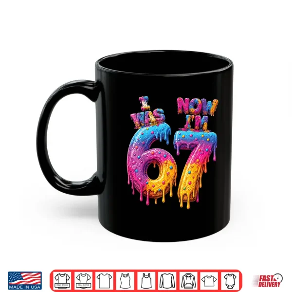 Mug I was 6 Now Im 7 Drip 7th Birthday Boys Kids 67 Meme Shirt 1