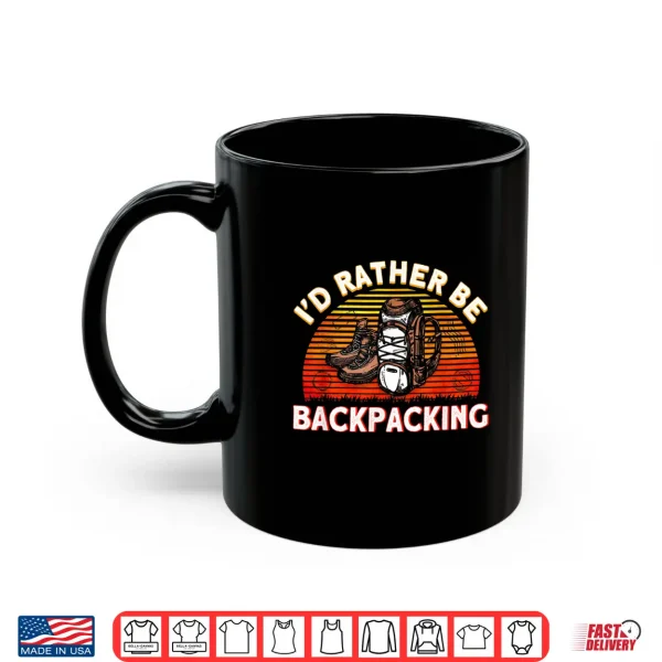 Mug Id Rather Be Backpacking Traveler Shirt