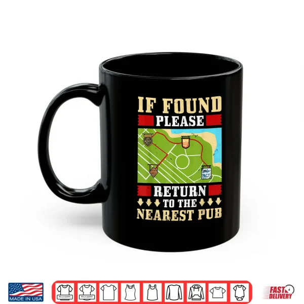 Mug If Found Please Return To Nearest Pub Craft Beer Bar Crawl Shirt