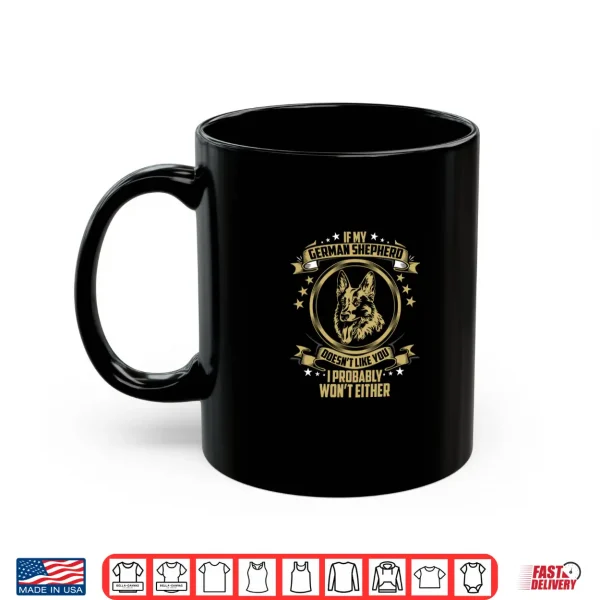 Mug If My German Shepherd Shirt German Shepherd Owners Dog Shirt