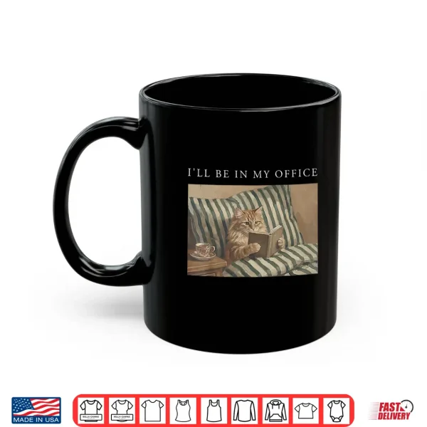 Mug Ill Be in My Office Retro Cat Reading Book Nerd Read Reader Shirt