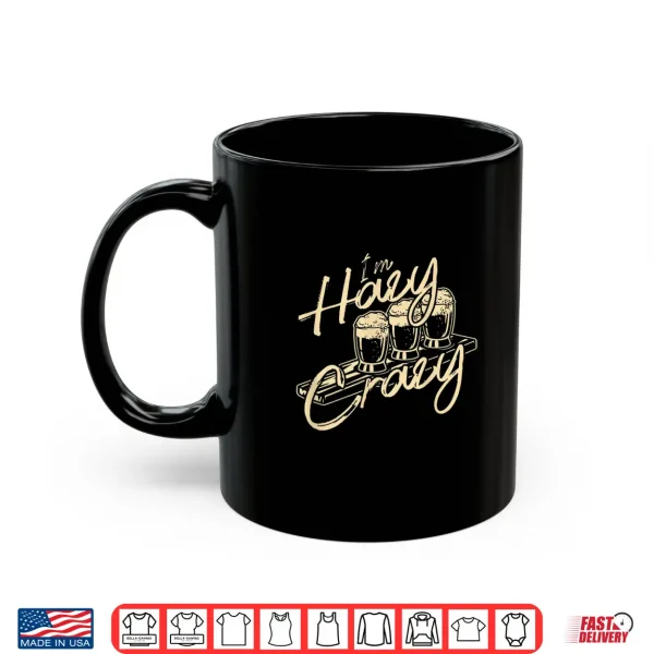 Mug Im Hazy Crazy Funny IPA Craft Beer Drinking Brewer Gift Shirt