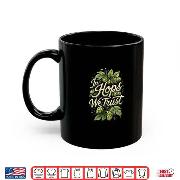 Mug In Hops We Trust Craft Beer Brewing Hops Design Shirt