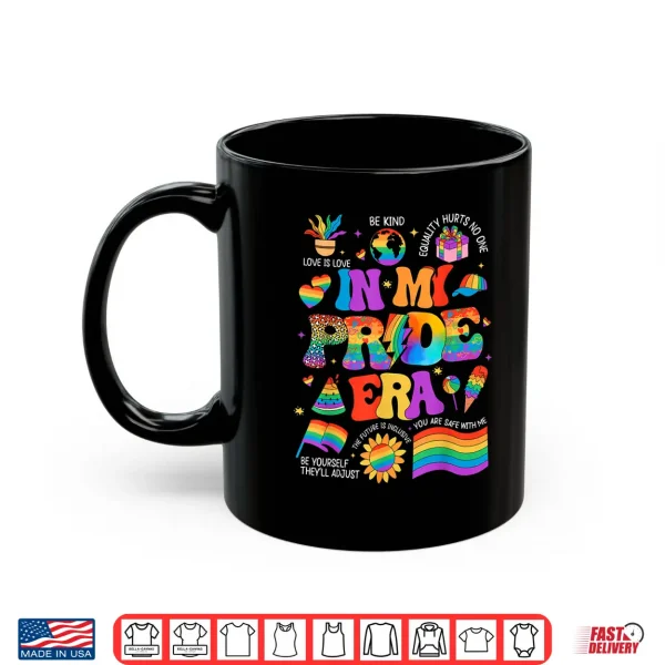 Mug In My Pride Era LGBT Rainbow Flag Pride Month LGBTQ Gay Les Shirt