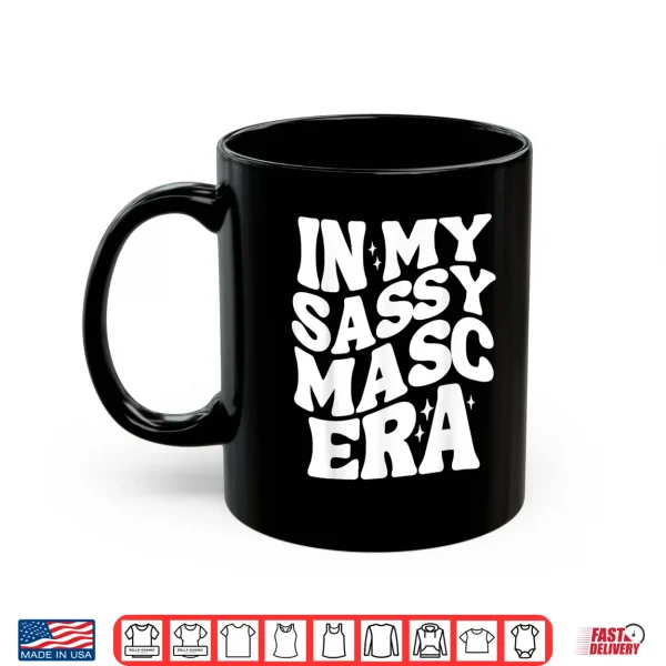Mug In My Sassy Masc Era Lesbian Flag Lesbian Couple Pride Shirt