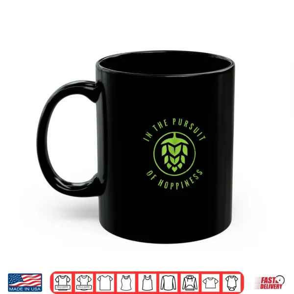 Mug In The Pursuit of Hoppiness Shirt IPA Craft Beer Shirt