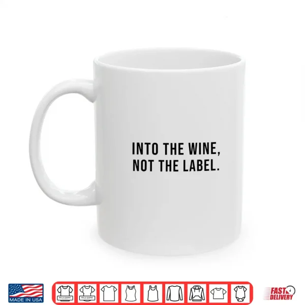 Mug Into The Wine Not The Label LGBTQ Gay Pride Month Shirt