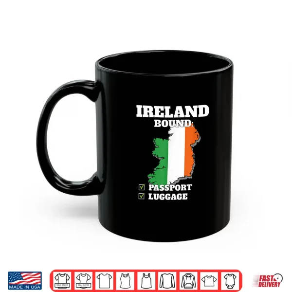 Mug Ireland Bound Country Travel Irish Flag Vacation Traveling Shirt