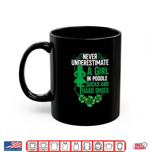 Mug Irish Dancing Poodle socks and hard shoes Irish Tap Dance Shirt