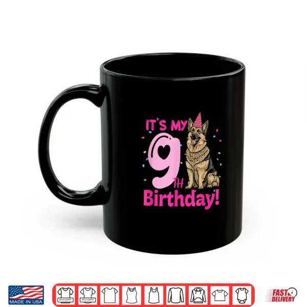 Mug Its My 9th Birthday German Shepherd Dog Lovers 9 Years Old Shirt