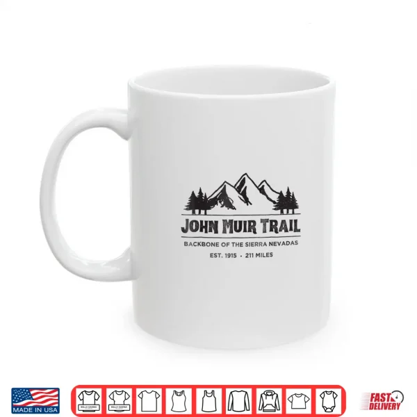 Mug John Muir Trail Shirt Hiking Backpacking Outdoors Gift