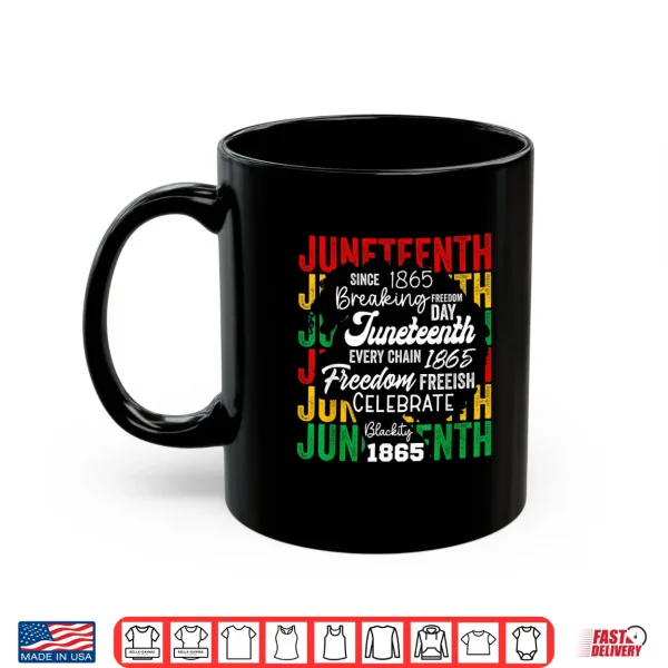 Mug Juneteenth 1865 Afro Freedom Breaking Chains Freeish Roots Shirt
