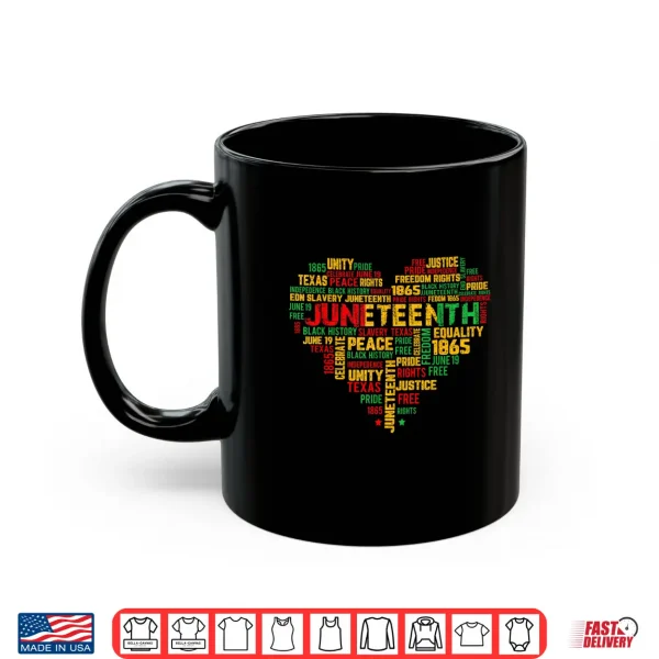 Mug Juneteenth 1865 Heart Black History Freedom African Pride Shirt