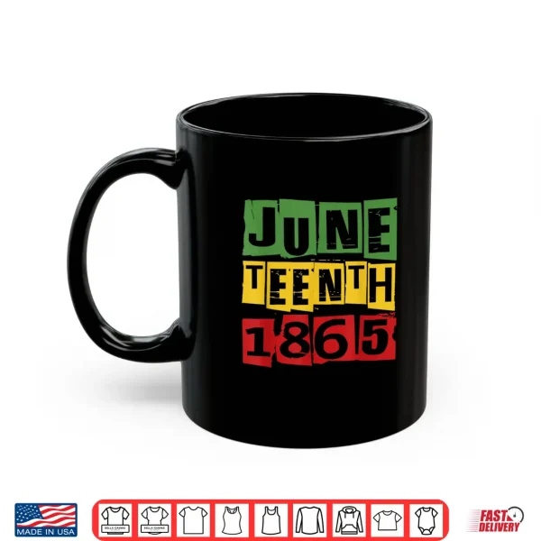 Mug Juneteenth 2024 Celebrate Black Freedom 1865 History Month Shirt