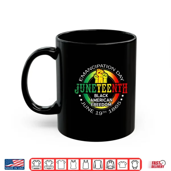Mug Juneteenth African American Freedom 1865 Black History Month Shirt