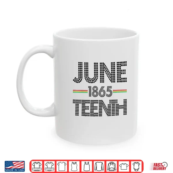 Juneteenth Afro American Day Juneteenth & Black History Tee Shirt 3 Mug Juneteenth Afro American Day Juneteenth Black History Tee Shirt