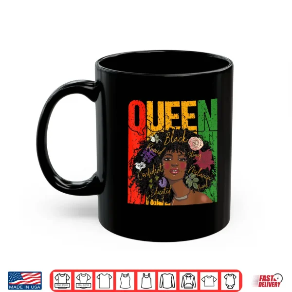 Mug Juneteenth Black History Month Educated African Queen Womens Shirt