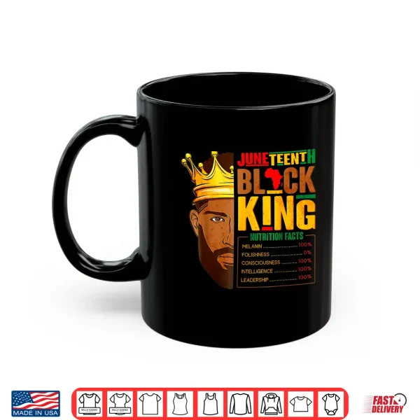Mug Juneteenth Black King Nutritional Facts Shirt