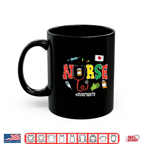 Mug Juneteenth Nurse Black Freedom Day 1865 Scrub Top Women Men Shirt