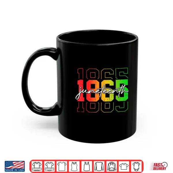 Mug Juneteenth Shirt Men Women Kids Celebrate Black Freedom 1865 Shirt